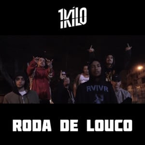 Roda de Louco - 1Kilo (Ft. CT (BRA), DoisP, Gabrá, Md (LIT), Morgado, Pablo Martins & Xamã)