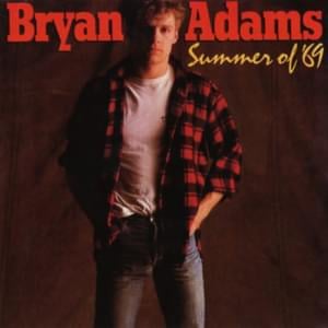 Summer of ’69 - Bryan Adams