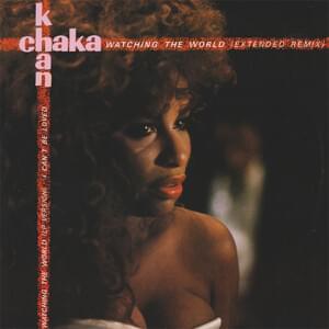 Watching The World - Chaka Khan