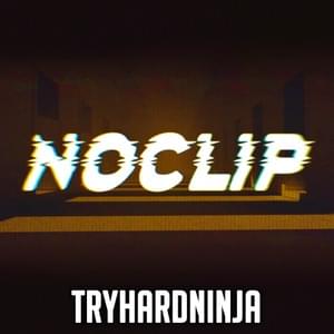 Noclip - TryHardNinja