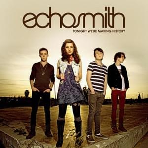 Tonight We’re Making History - Echosmith