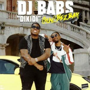 Dikidi - DJ Babs Jordan (Ft. Guy2Bezbar)