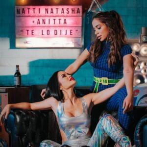 Te Lo Dije - NATTI NATASHA (Ft. Anitta)