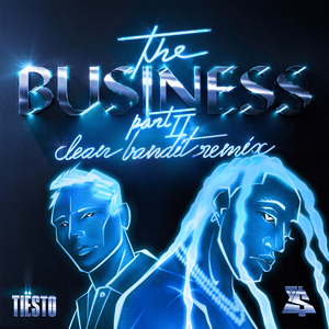 The Business, Pt. II (Clean Bandit Remix) - Tiësto & Ty Dolla $ign