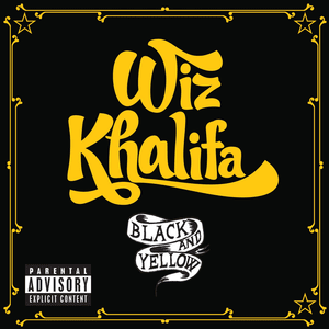 Black and Yellow - Wiz Khalifa