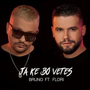 Ja ke bo vetes - Bruno (Ft. Flori Mumajesi)