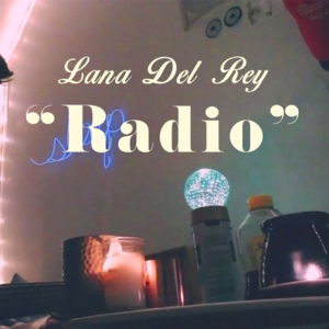 Radio - Lana Del Rey - Conan Gray