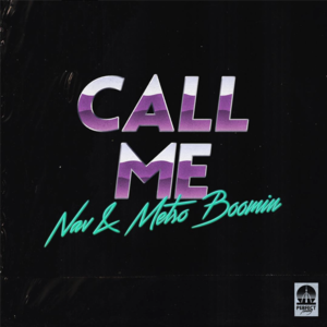 Call Me - NAV & Metro Boomin