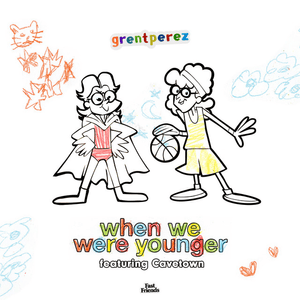 When We Were Younger - ​grentperez & Cavetown