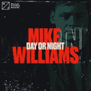 Day Or Night - Mike Williams