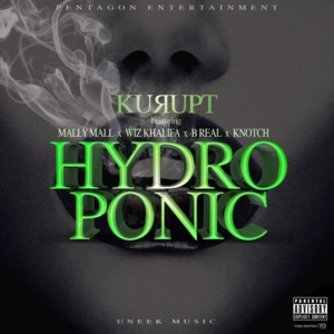 Hydroponic - Kurupt (Ft. B-Real, Knotch, Mally Mall & Wiz Khalifa)