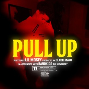 Pull Up - Lil Mosey