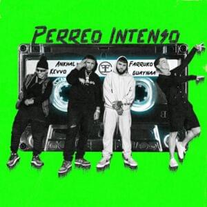 Perreo Intenso - Ankhal, Farruko & Guaynaa (Ft. KEVVO)