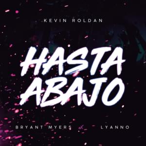 Hasta Abajo - Kevin Roldán, Bryant Myers & Lyanno