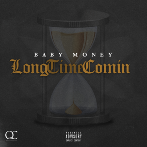 Long Time Comin - Baby Money