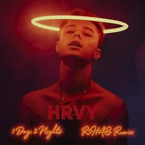 1 Day 2 Nights (R3HAB Remix) - HRVY (Ft. R3HAB)