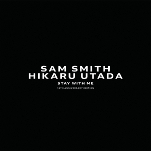 Stay With Me - Sam Smith & 宇多田ヒカル (Hikaru Utada)