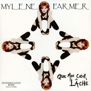 Que Mon Cœur Lâche (Extended Dance Remix) - Mylène Farmer