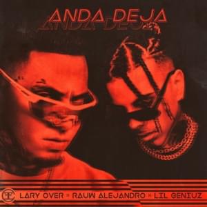 Anda Deja - Lary Over, Rauw Alejandro & Lil Geniuz