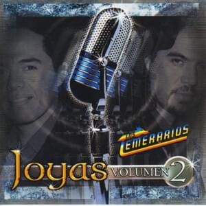 Fueron Tus Palabras (Joyas, Vol. 2 Version) - Los Temerarios