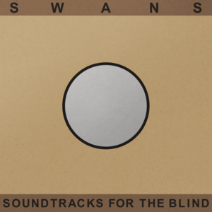 I Was a Prisoner in Your Skull - Swans