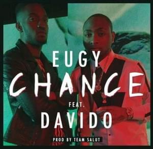 Chance - Eugy Official (Ft. Davido)