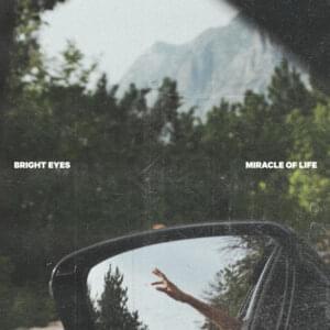 Miracle of Life - Bright Eyes (Ft. Phoebe Bridgers)