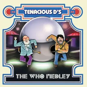 Tenacious D’s The Who Medley - Tenacious D