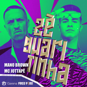 Zé Guaritinha - Garena Free Fire, MC JottaPê & Mano Brown