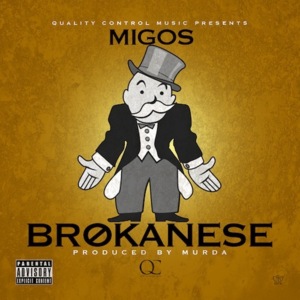 Brokanese - Migos