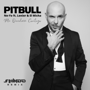 Me Quedaré Contigo (Shndō Remix) - Pitbull & Ne-Yo (Ft. El Micha & Lenier)