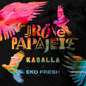 Jröne Papajeie - Kasalla & Eko Fresh