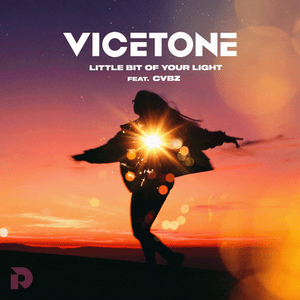 Little Bit of Your Light - Vicetone (Ft. CVBZ)