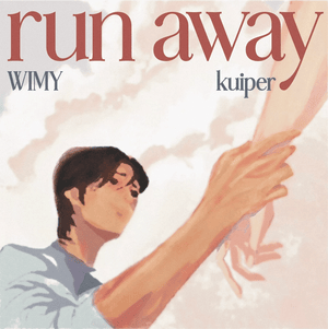 ​run away - WIMY & kuiper