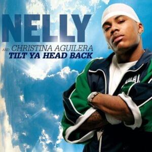 Tilt Ya Head Back - Nelly & Christina Aguilera