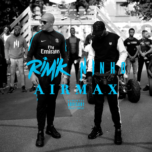 Air Max - Rim'K (Ft. Ninho)