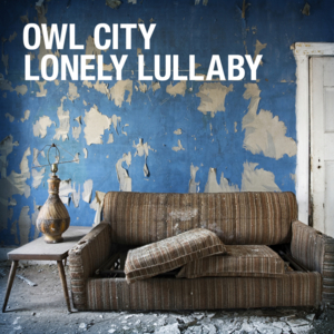 Lonely Lullaby - Owl City