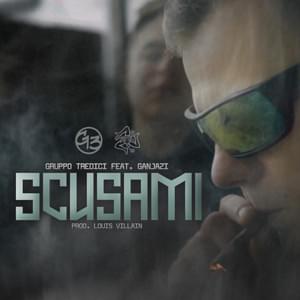 Scusami - Gruppo Tredici (Ft. Ganjazi)