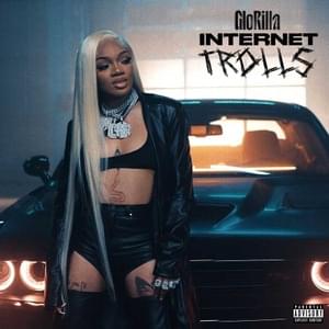 Internet Trolls - GloRilla