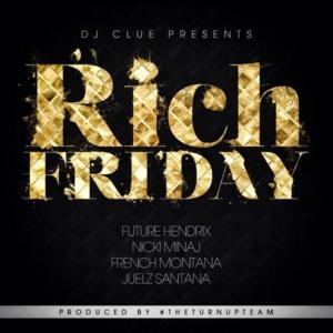 Rich Friday - DJ Clue (Ft. French Montana, Future, Juelz Santana & Nicki Minaj)