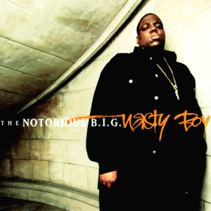 Nasty Boy (Original) - The Notorious B.I.G. (Ft. Kelly Price)