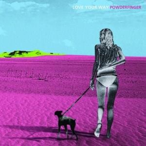 Love Your Way - Powderfinger