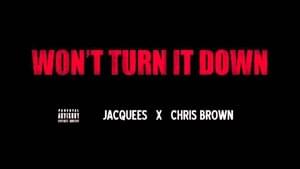 Won’t Turn It Down - Jacquees (Ft. Chris Brown)