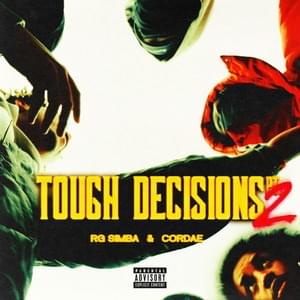 Tough Decisions PT. 2 - RG Simba & Cordae