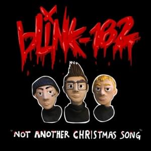 Not Another Christmas Song - ​​blink-182