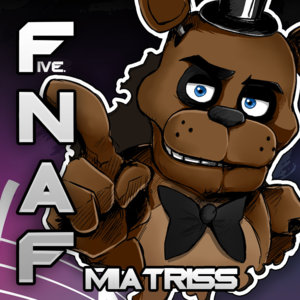 Five Nights at Freddy’s 4 - MiatriSs