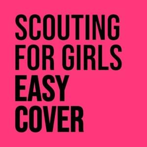 Easy Lover - Scouting For Girls