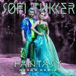 Fantasy (R3HAB Remix) - SOFI TUKKER