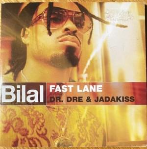 Fast Lane (Video Remix) - Bilal (Ft. Dr. Dre & Jadakiss)