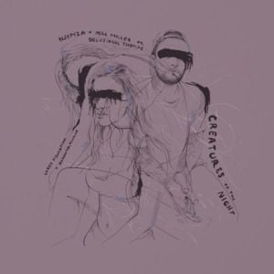 Creatures of the Night - Njomza (Ft. Delusional Thomas & Mac Miller)